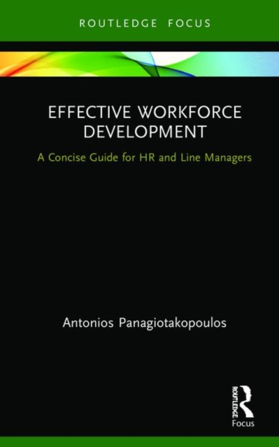 Effective Workforce Development : A Concise Guide for HR and Line managers, Hardback Book