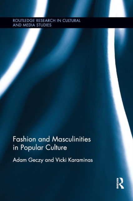 Fashion and Masculinities in Popular Culture, Paperback / softback Book