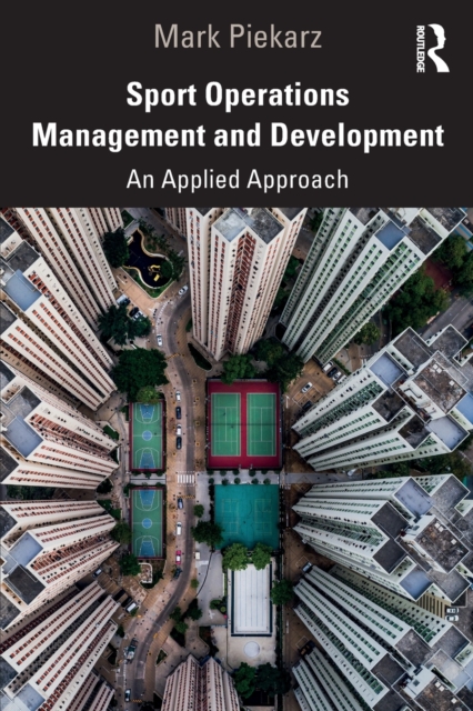 Sport Operations Management and Development : An Applied Approach, Paperback / softback Book