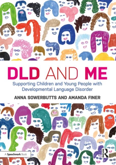 DLD and Me: Supporting Children and Young People with Developmental Language Disorder, Paperback / softback Book