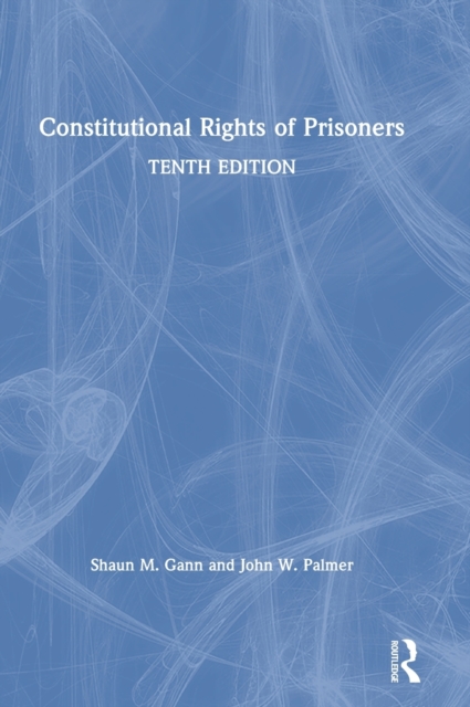 Constitutional Rights of Prisoners, Hardback Book