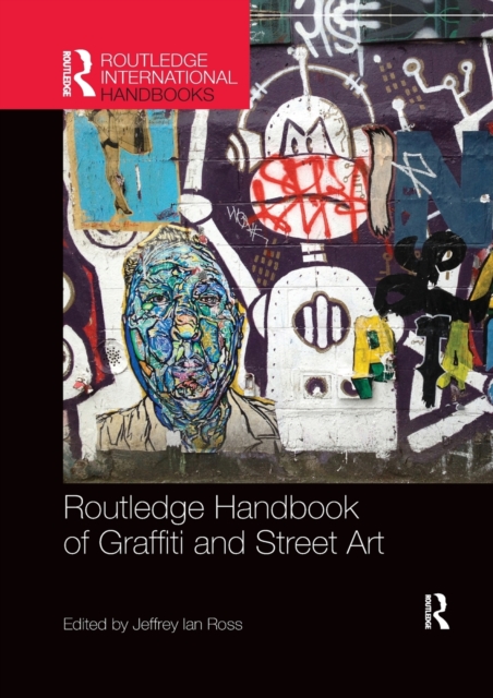 Routledge Handbook of Graffiti and Street Art, Paperback / softback Book