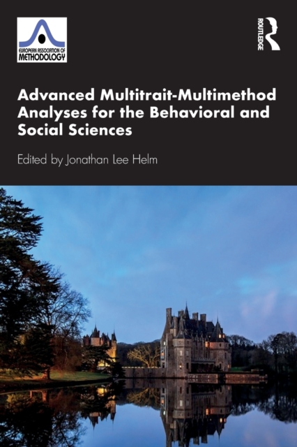Advanced Multitrait-Multimethod Analyses for the Behavioral and Social Sciences, Paperback / softback Book