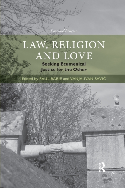 Law, Religion and Love : Seeking Ecumenical Justice for the Other, Paperback / softback Book