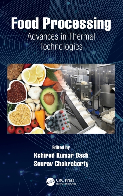 Food Processing : Advances in Thermal Technologies, Hardback Book