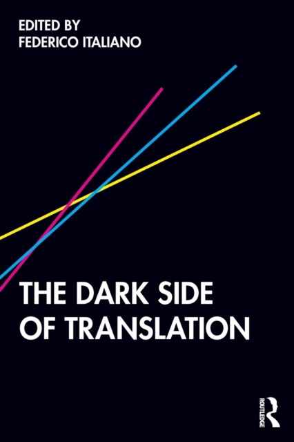 The Dark Side of Translation, Paperback / softback Book