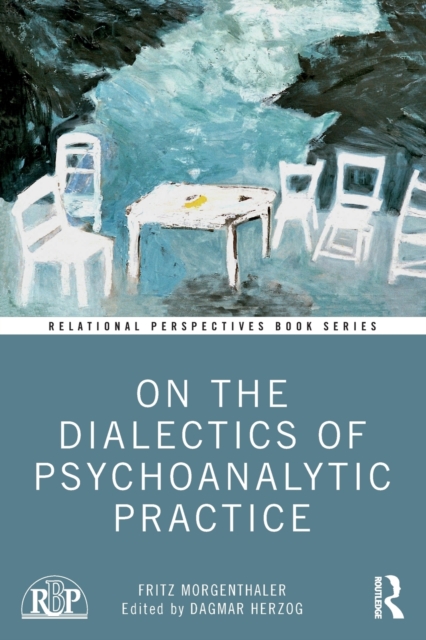 On the Dialectics of Psychoanalytic Practice, Paperback / softback Book