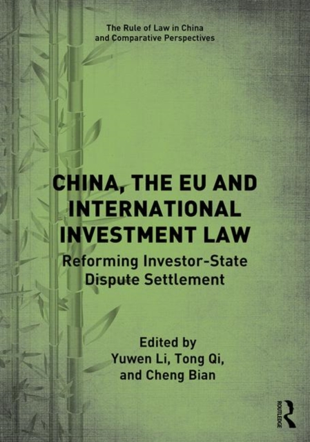 China, the EU and International Investment Law : Reforming Investor-State Dispute Settlement, Hardback Book