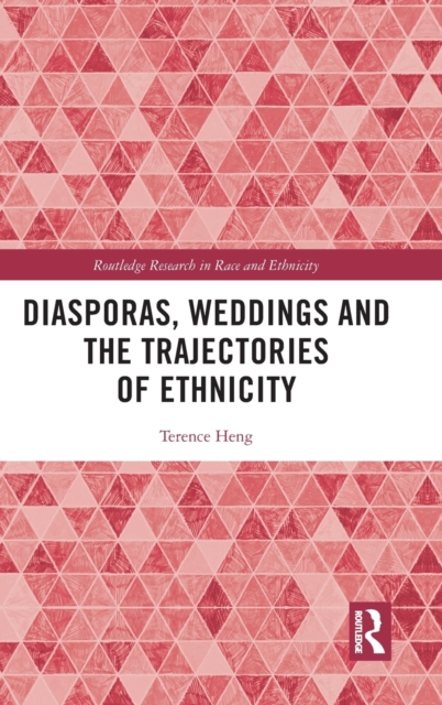 Diasporas, Weddings and the Trajectories of Ethnicity, Hardback Book