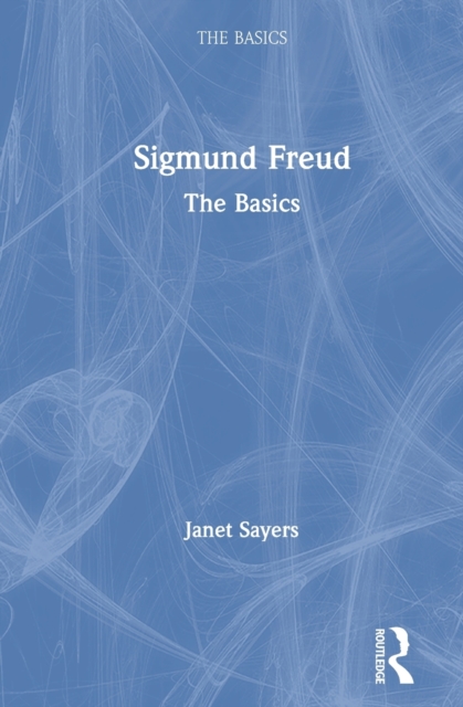 Sigmund Freud : The Basics, Hardback Book