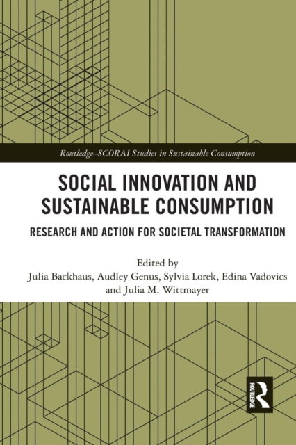 Social Innovation and Sustainable Consumption : Research and Action for Societal Transformation, Paperback / softback Book