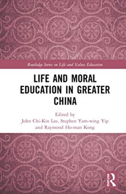 Life and Moral Education in Greater China, Hardback Book