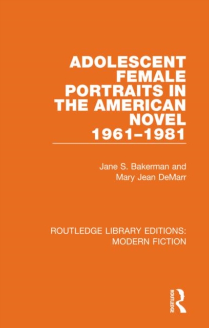 Adolescent Female Portraits in the American Novel 1961-1981, Hardback Book