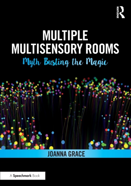 Multiple Multisensory Rooms: Myth Busting the Magic, Paperback / softback Book