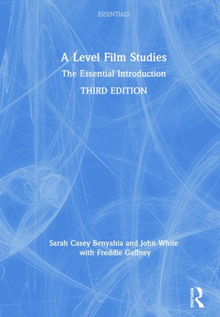 A Level Film Studies : The Essential Introduction, Hardback Book