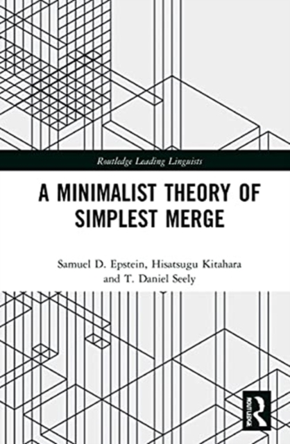 A Minimalist Theory of Simplest Merge, Hardback Book