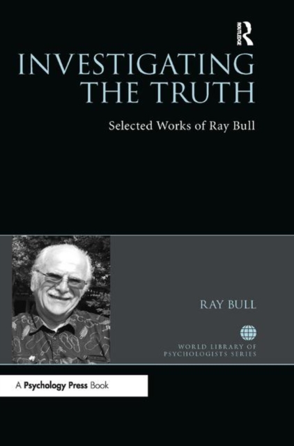 Investigating the Truth : Selected Works of Ray Bull, Paperback / softback Book