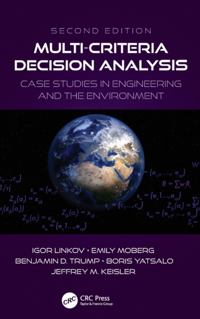 Multi-Criteria Decision Analysis : Case Studies in Engineering and the Environment, Hardback Book