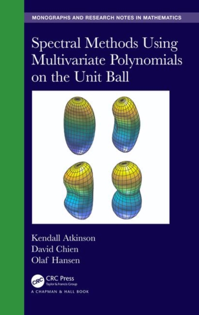 Spectral Methods Using Multivariate Polynomials On The Unit Ball, Hardback Book