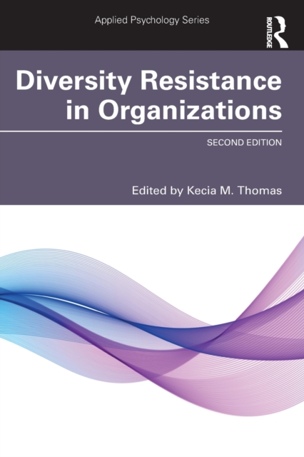 Diversity Resistance in Organizations, Paperback / softback Book