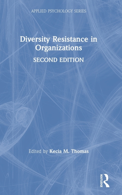 Diversity Resistance in Organizations, Hardback Book