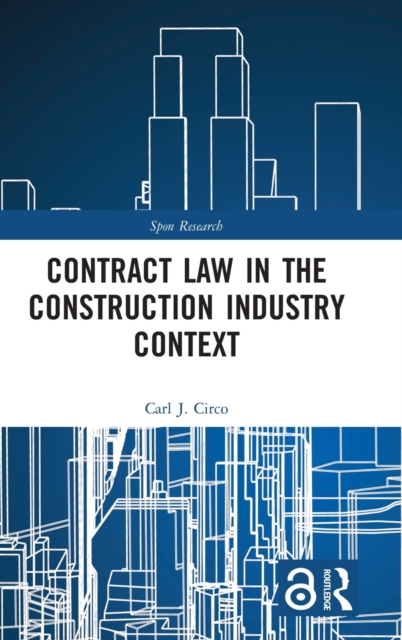 Contract Law in the Construction Industry Context, Hardback Book