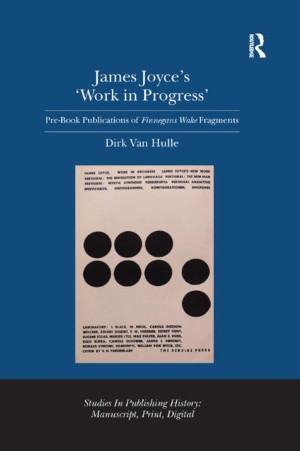 James Joyce's 'Work in Progress' : Pre-Book Publications of Finnegans Wake Fragments, Paperback / softback Book
