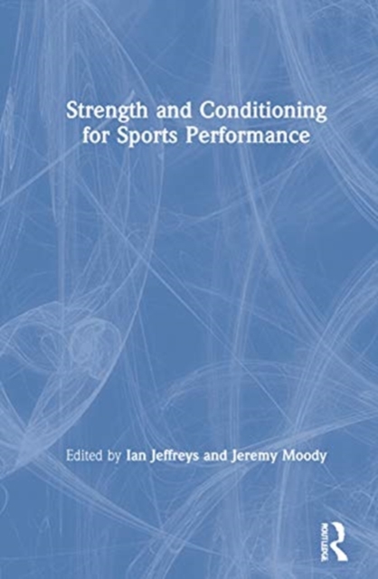Strength and Conditioning for Sports Performance, Hardback Book