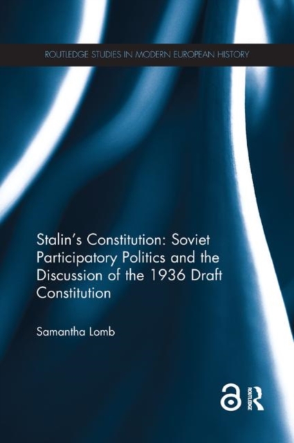 Stalin’s Constitution : Soviet Participatory Politics and the Discussion of the 1936 Draft Constitution, Paperback / softback Book