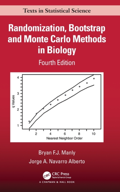 Randomization, Bootstrap and Monte Carlo Methods in Biology, Hardback Book
