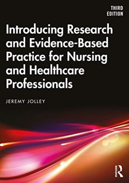 Introducing Research and Evidence-Based Practice for Nursing and Healthcare Professionals, Paperback / softback Book