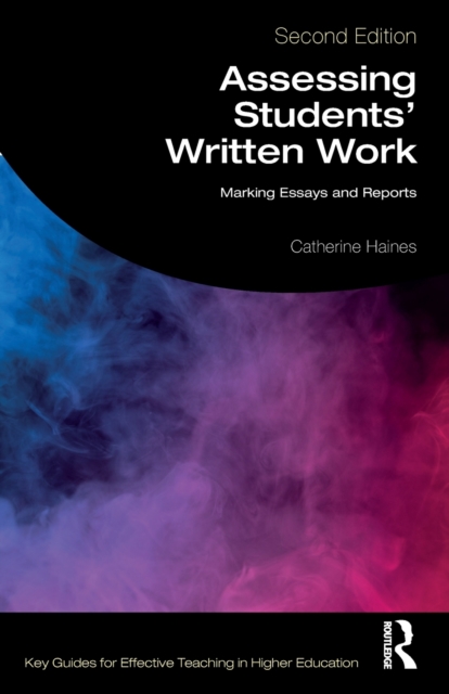 Assessing Students' Written Work : Marking Essays and Reports, Paperback / softback Book