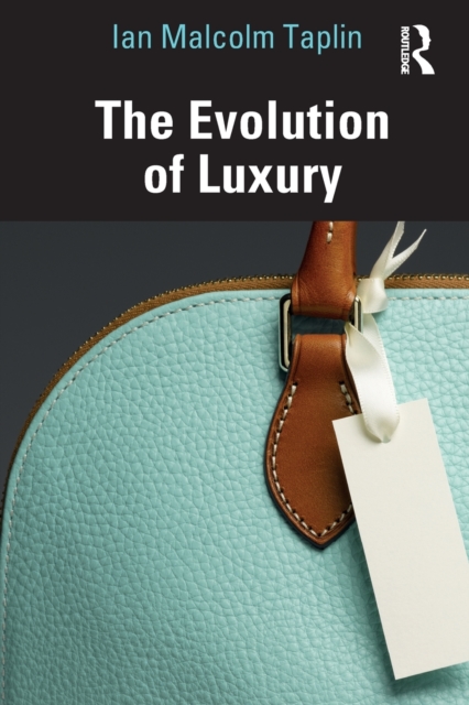 The Evolution of Luxury, Paperback / softback Book