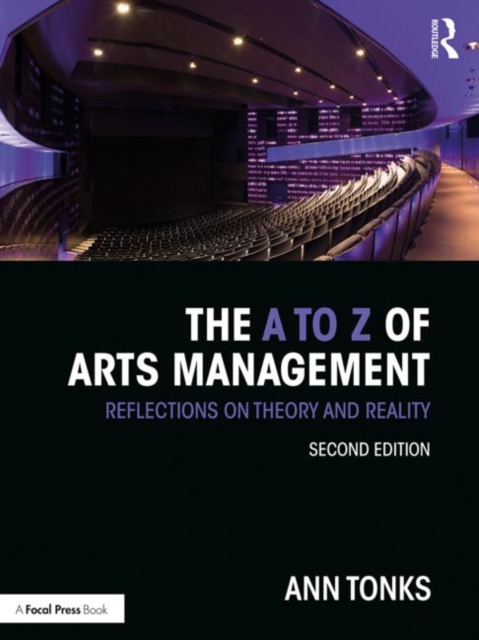 The A to Z of Arts Management : Reflections on Theory and Reality, Paperback / softback Book