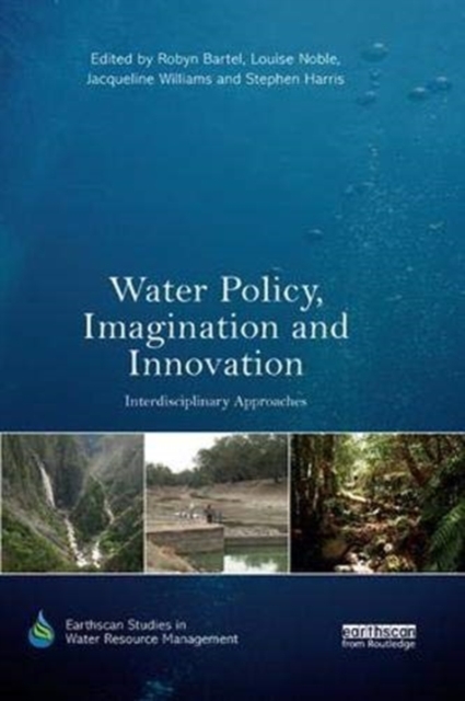 Water Policy, Imagination and Innovation : Interdisciplinary Approaches, Paperback / softback Book
