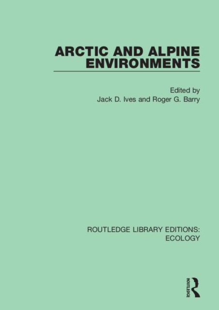 Arctic and Alpine Environments, Hardback Book