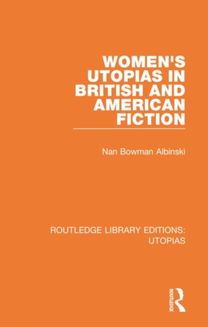 Routledge Library Editions: Utopias : 6 Volume Set, Multiple-component retail product Book