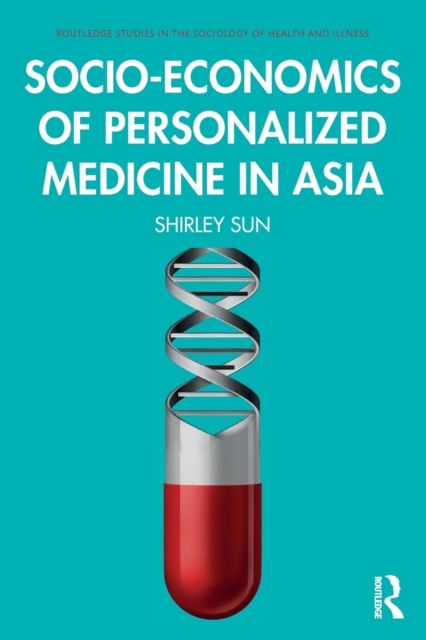 Socio-economics of Personalized Medicine in Asia, Paperback / softback Book