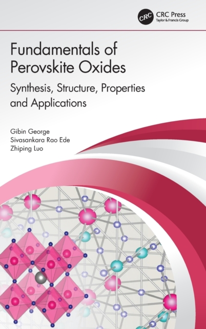 Fundamentals of Perovskite Oxides : Synthesis, Structure, Properties and Applications, Hardback Book