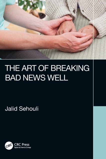 The Art of Breaking Bad News Well, Paperback / softback Book