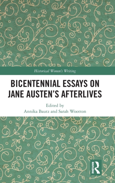 Bicentennial Essays on Jane Austen’s Afterlives, Hardback Book