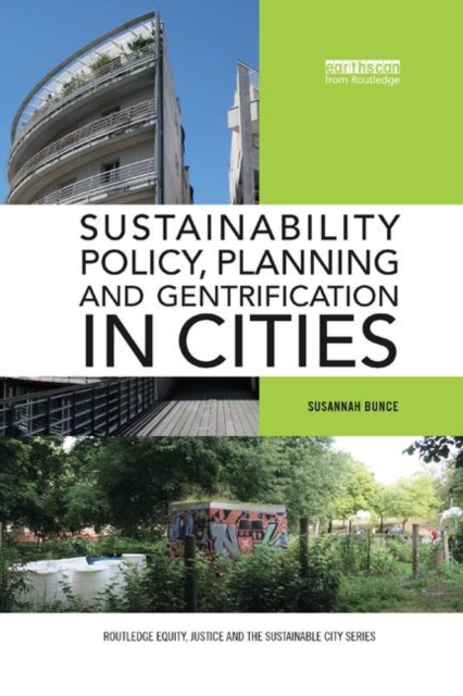 Sustainability Policy, Planning and Gentrification in Cities, Paperback / softback Book