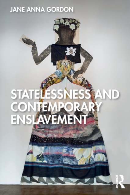 Statelessness and Contemporary Enslavement, Paperback / softback Book