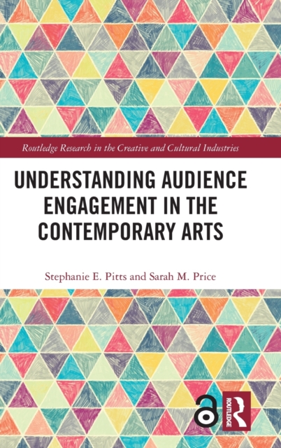 Understanding Audience Engagement in the Contemporary Arts, Hardback Book