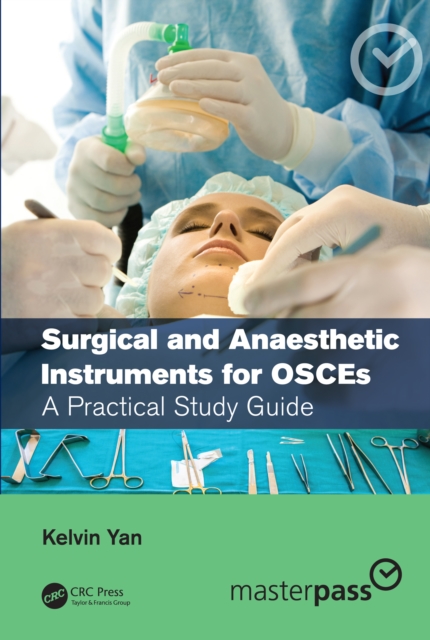 Surgical and Anaesthetic Instruments for OSCEs : A Practical Study Guide, Hardback Book