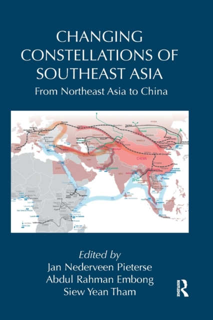 Changing Constellations of Southeast Asia : From Northeast Asia to China, Paperback / softback Book