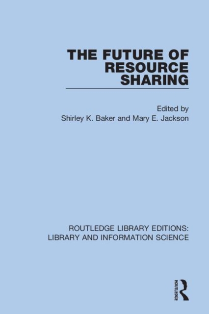 The Future of Resource Sharing, Hardback Book