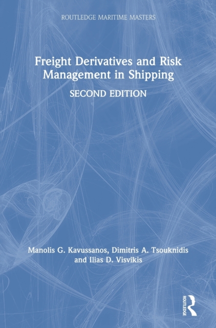Freight Derivatives and Risk Management in Shipping, Hardback Book