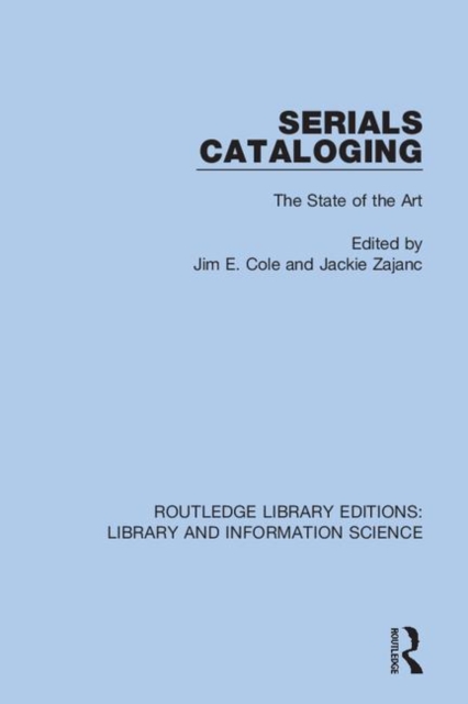 Serials Cataloging : The State of the Art, Hardback Book