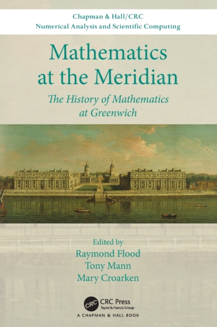 Mathematics at the Meridian : The History of Mathematics at Greenwich, Paperback / softback Book